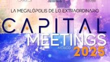Capital Meetings 2025. ¿Cuándo y dónde será este encuentro de negocios? Foto: Especial